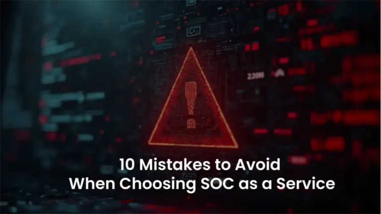 SOC as a Service: 10 Mistakes to Avoid in 2025