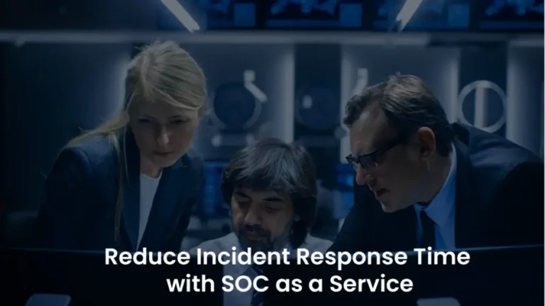 SOC as a Service: Speed Up Incident Response Times