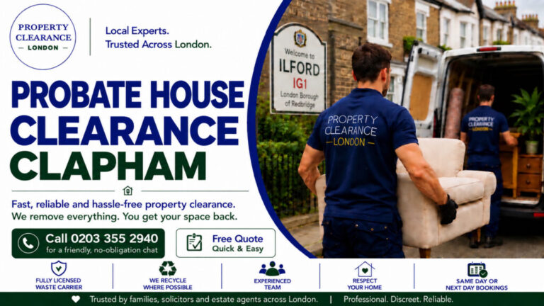 Probate House Clearance Services Simplified in Clapham
