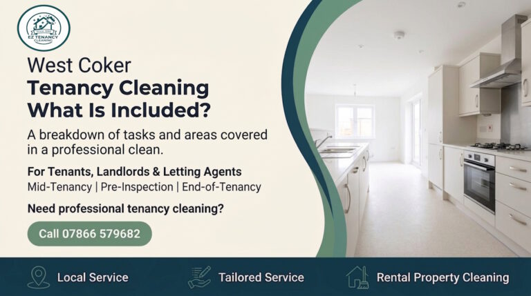 Tenancy Cleaning Services in West Coker: What’s Covered?
